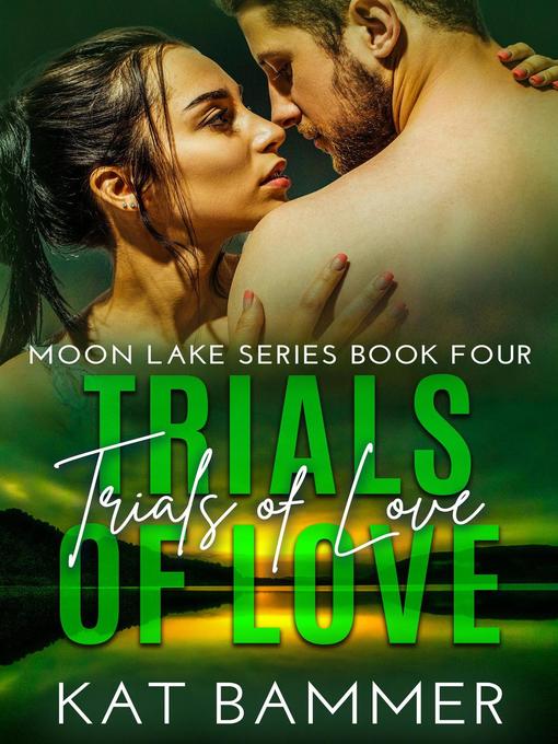 Title details for Trials of Love by Kat Bammer - Available